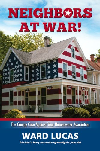 Neighbors At War! The Creepy Case Against Your Homeowners Association
